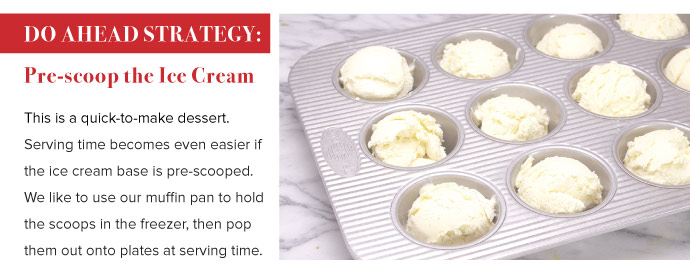 Do Ahead Stratgey: Pre-Scoop the Ice Cream