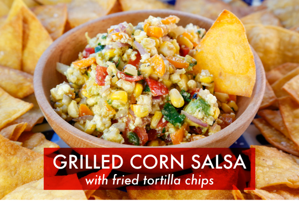 Grilled Corn Salsa with Fried Tortilla Chips