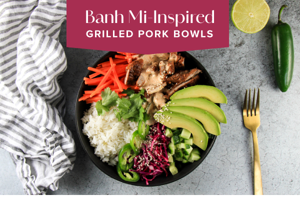 Banh Mi Inspired Grilled Pork Bowls