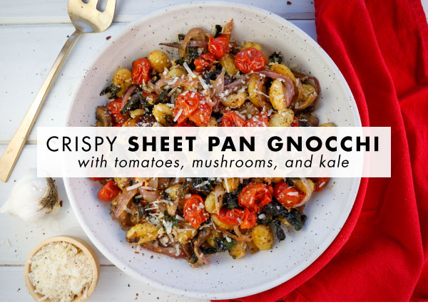 Crispy Sheet Pan Gnocchi with Tomatoes, Mushrooms, and Kale