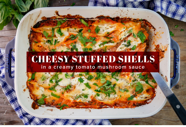 Cheesy Stuffed Shells in a Creamy Tomato Mushroom Sauce